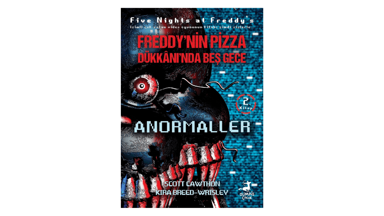 Freddy'nin Pizza Dükkanında Beş Gece - Anormaller- Scott Cawthon