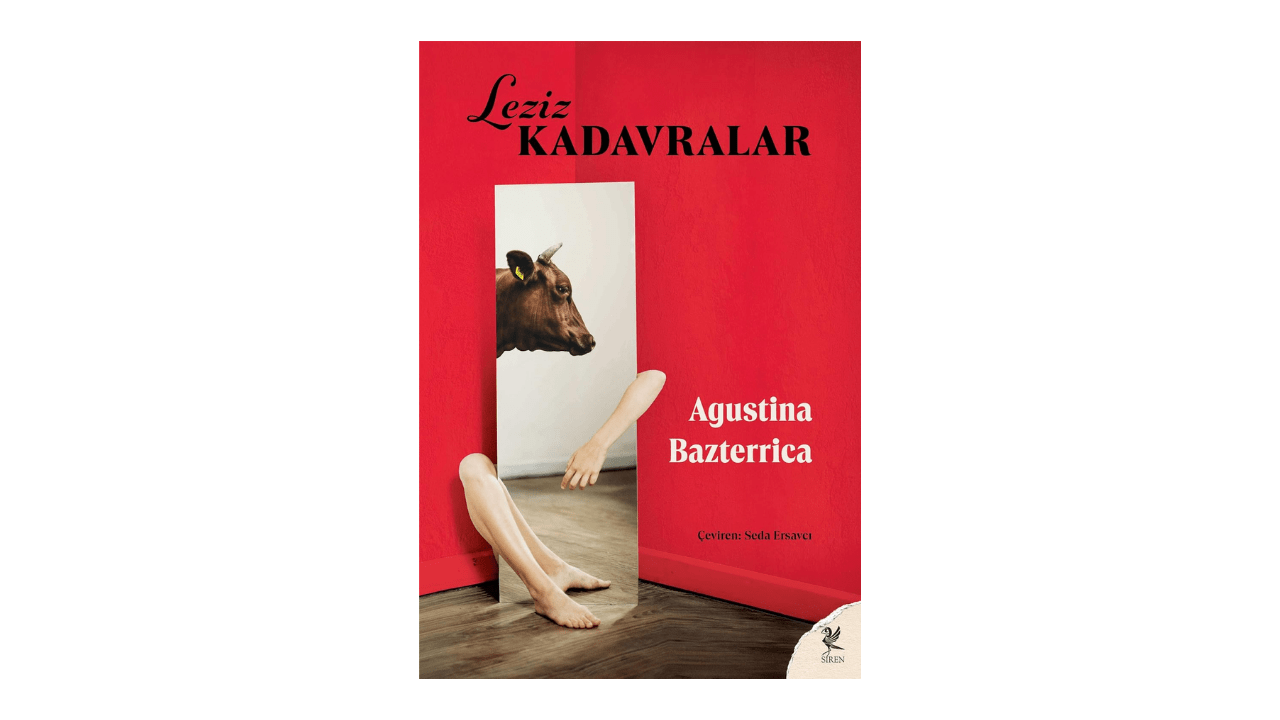 Leziz Kadavralar- Agustina Bazterrica