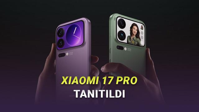 iPhone 17 Pro Rakibi Xiaomi 17 Pro Tanıtıldı: İşte Etkileyici Özellikleri ve Fiyatı!