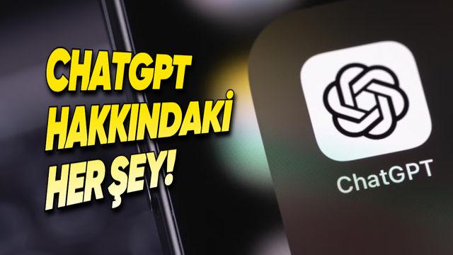 ChatGPT&rsquo;yi Kullanmayı Ger&ccedil;ekten Biliyor musunuz? İşte A&rsquo;dan Z&rsquo;ye ChatGPT Nedir? Nasıl Kullanılır?