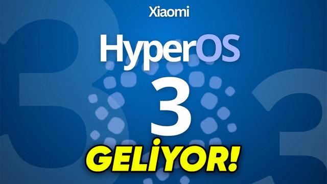 Xiaomi, HyperOS 3 Güncelleme Takvimini Açıkladı! İşte Ay Ay Güncelleme Alacak Telefonlar!