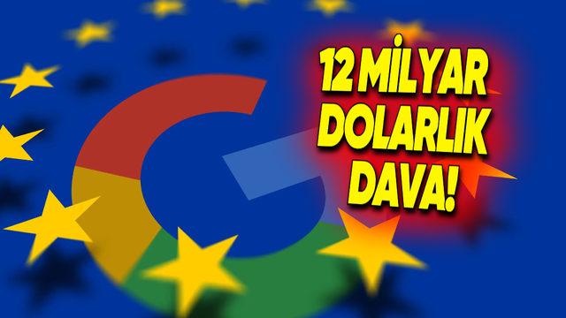 Google’a Bir Darbe de Avrupalı Şirketlerden Geldi: 12 Milyar Dolar Ödemek Zorunda Kalabilir!