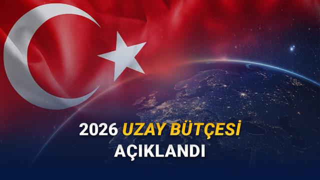 Türkiye'nin Uzay Çalışmaları İçin Bütçesi Açıklandı: 2026 İçin Hangi Uzay Projeleri Planlanıyor?