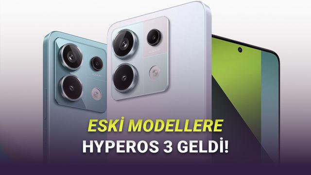 10 Xiaomi Telefona Daha HyperOS 3 G&uuml;ncellemesi Geldi: İşte O modeller!