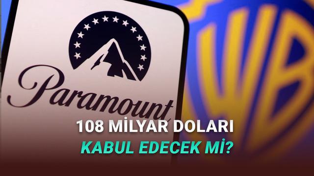 Warner Bros., Paramount'un 108 Milyar Dolarlık Teklifini Kabul Edip Etmediğini A&ccedil;ıkladı