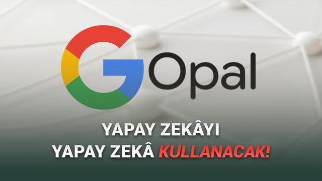 Google'dan Yapay Zekâ Kullanmaya Üşenenler İçin Yapay Zekâ Kullanacak Yapay Zekâ!