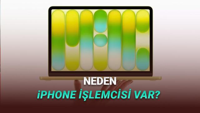 MacBook Neo’da Neden M Serisi Değil A18 Pro Var? Apple’ın Uygun Fiyat Hamlesinin Perde Arkası 34 Apple, Neden MacBook Neo'da iPhone İşlemcisi Kullandı?