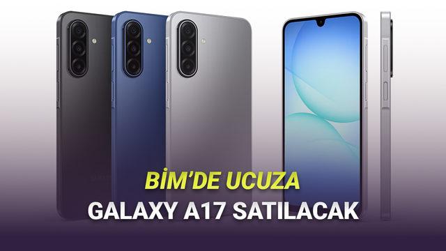 BİM’den Samsung Galaxy A17 Fırsatı: 13 Mart’ta Satışta, Fiyatı 12.990 TL 17 BİM, Bu Hafta Uygun Fiyata Samsung Galaxy A17 Satacak: İşte Fiyatı