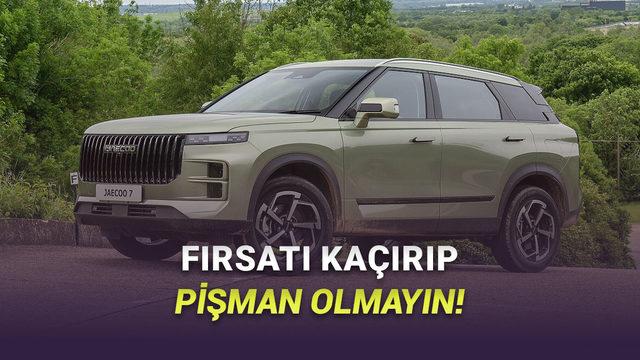 Mart 2026 JAECOO Fiyatları Açıklandı: JAECOO 7 Kampanyası Devam Ediyor 21 Mart 2026 JAECOO Fiyat Listesi: Kampanyayı Kaçıran Çok Üzülür!