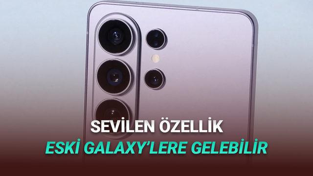 Samsung, Galaxy S26'nın Çok Sevilen Bir Özelliğini Eski Modellere de Getirebilir