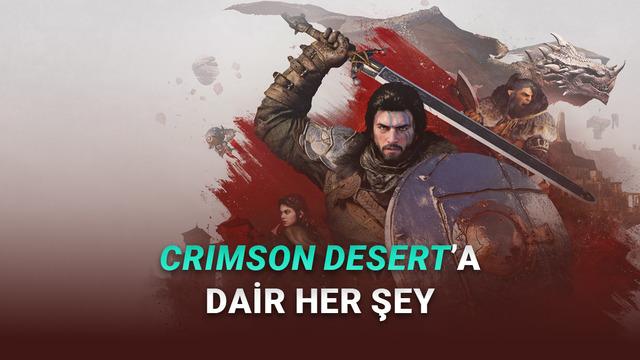 Yılın En Çok Beklenen Oyunlarından Crimson Desert'ın Fiyatı, Çıkış Tarihi ve Sistem Gereksinimleri