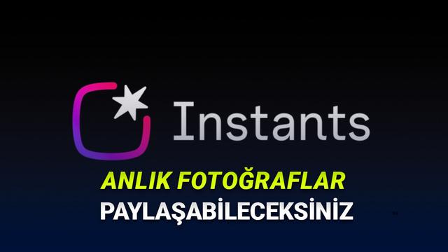 Instagram'dan "Instants" ile Geçici Fotoğraflar Dönemi: Yeni Uygulama Tanıtıldı 24 Instagram, "Instants" İsimli Yeni Uygulama Test Ediyor