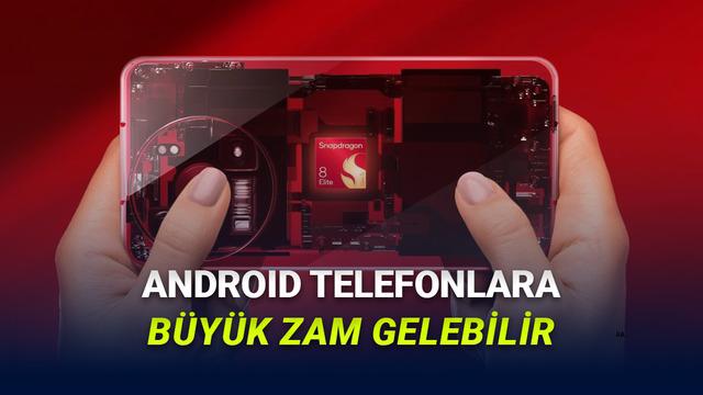Android Telefon Fiyatları Uçabilir: Qualcomm'ın Yeni İşlemcisinden Beklenen Zam 17 Android Telefonlara Büyük Zam Gelebilir: İşte Nedeni