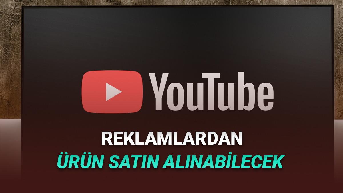 YouTube, TV Uygulamasında Reklamları Tıklayıp Doğrudan Alışveriş Yapabileceksiniz! 21 YouTube, TV Uygulamasında Gördüğünüz Reklamlardan Direkt Ürün Satın Almanıza İzin Verecek!