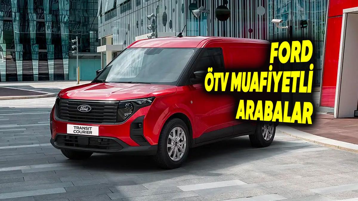 Ford ÖTV Muafiyetli Araç Listesi - 2026 Güncel